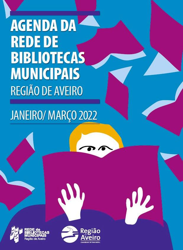 Agenda da Rede de Bibliotecas Municipais - Região de Aveiro - janeiro/março 2022