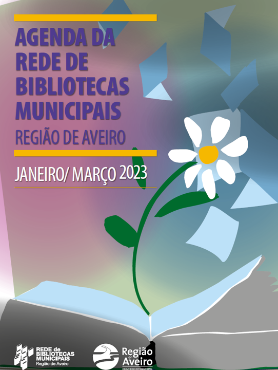 Agenda da Rede de Bibliotecas Municipais - Região de Aveiro - janeiro/março 2023